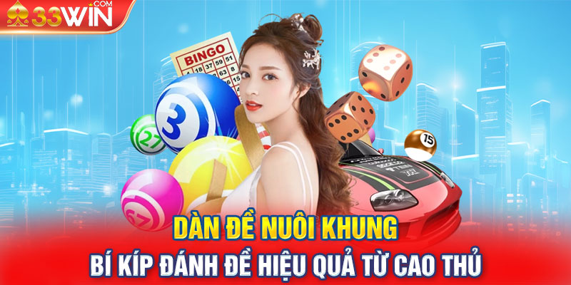 Dàn Đề Nuôi Khung - Bí Kíp Đánh Đề Hiệu Quả Từ Cao Thủ